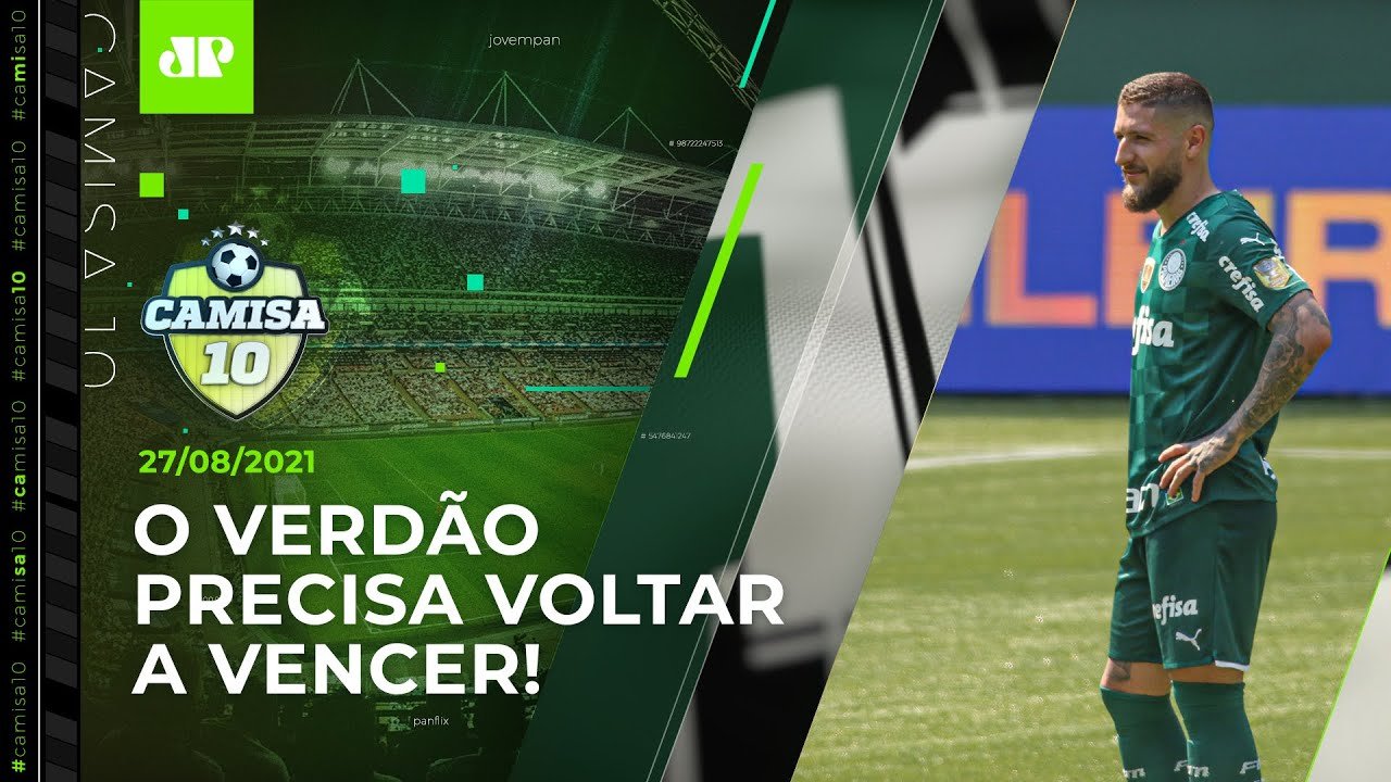 Palmeiras JOGA EM CASA e tenta encerrar SÉRIE NEGATIVA no Brasileirão! | CAMISA 10 – 27/08/21